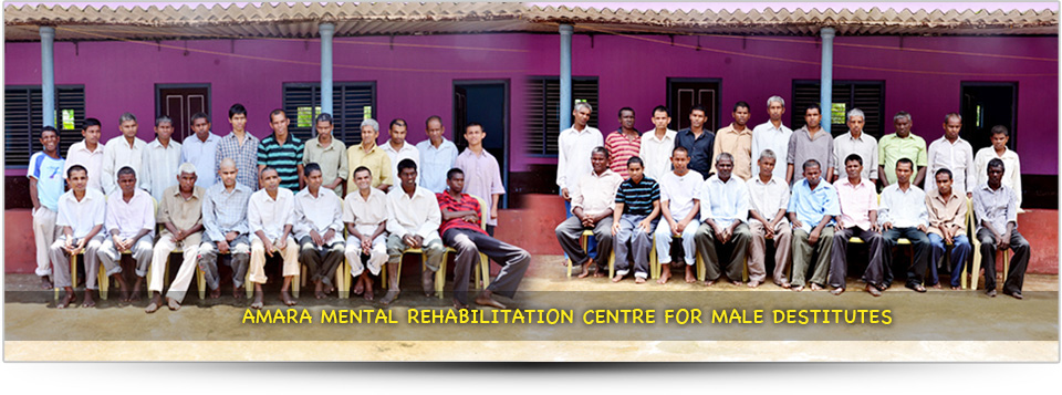 Amara Mental Rehabilitation Centre for Male Destitutes